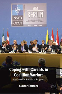 Coping with Caveats in Coalition Warfare: An Empirical Research Program