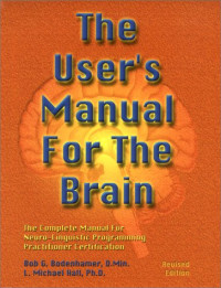 The User's Manual for the Brain (Vol 1)