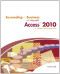 Succeeding in Business with Microsoft Access 2010: A Problem-Solving Approach (Sam 2010 Compatible Products)