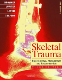 Skeletal Trauma: Fractures, Dislocations, Ligamentous Injuries (2-Volume Set)