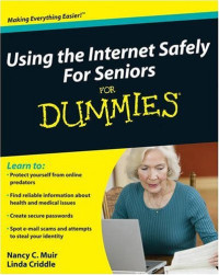 Using the Internet Safely For Seniors For Dummies (Computer/Tech)