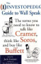 The Investopedia Guide to Wall Speak: The Terms You Need to Know to Talk Like Cramer, Think Like Soros, and Buy Like Buffett