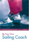 Be Your Own Sailing Coach: 20 Goals for Racing Success (Wiley Nautical)