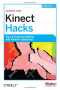 Kinect Hacks: Tips & Tools for Motion and Pattern Detection