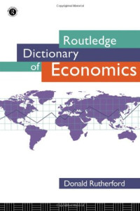 Routledge Dictionary of Economics (1st ed)