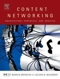 Content Networking: Architecture, Protocols, and Practice (The Morgan Kaufmann Series in Networking)