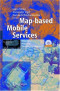 Map-based Mobile Services: Theories, Methods and Implementations
