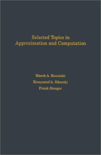 Selected Topics in Approximation and Computation (International Series of Monographs on Computer Science)