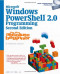 Microsoft Windows PowerShell 2.0 Programming for the Absolute Beginner