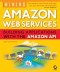 Mining Amazon Web Services: Building Applications with the Amazon API
