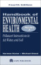 Handbook of Environmental Health, Fourth Edition, Volume II:  Pollutant Interactions in Air, Water, and Soil