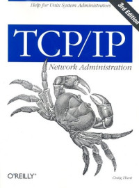 TCP/IP Network Administration (3rd Edition; O'Reilly Networking)