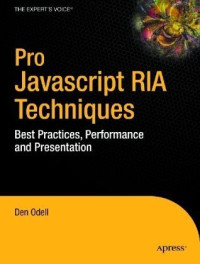 Pro Javascript RIA Techniques: Best Practices, Performance and Presentation