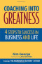 Coaching Into Greatness: 4 Steps to Success in Business and Life