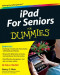 iPad For Seniors For Dummies (Computer/Tech)
