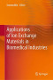Applications of Ion Exchange Materials in Biomedical Industries