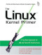 The Linux® Kernel Primer: A Top-Down Approach for x86 and PowerPC Architectures