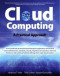 Cloud Computing, A Practical Approach