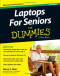 Laptops For Seniors For Dummies (For Dummies (Computer/Tech))