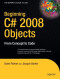 Beginning C# 2008 Objects: From Concept to Code (Expert's Voice in .NET)