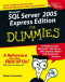 Microsoft SQL Server 2005 Express Edition For Dummies (Computer/Tech)