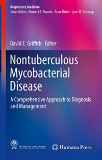 Nontuberculous Mycobacterial Disease: A Comprehensive Approach to Diagnosis and Management (Respiratory Medicine)