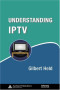 Understanding IPTV (Informa Telecoms & Media)