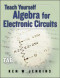 Teach Yourself Algebra for Electronic Circuits