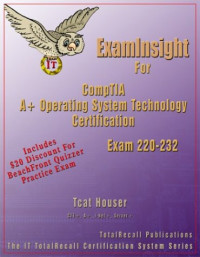 ExamInsight For CompTIA A+ Operating System Technology Exam 220-232