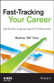Fast-Tracking Your Career: Soft Skills for Engineering and IT Professionals (Professional Engineering Communication Series)