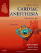 Kaplan's Cardiac Anesthesia: The Echo Era: Expert Consult Premium Edition - Enhanced Online Features and Print, 6e