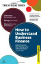 How to Understand Business Finance (Sunday Times Creating Success)