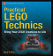 Practical LEGO Technics: Bring Your LEGO Creations to Life (Technology in Action)