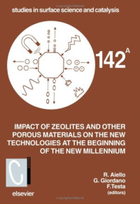Impact of Zeolites and other Porous Materials on the New Technologies at the Beginning of the New Millennium (Studies in Surface Science and Catalysis)