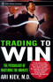 Trading to Win: The Psychology of Mastering the Markets (Wiley Trading)
