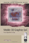 Mobile 3D Graphics SoC: From Algorithm to Chip
