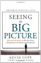 Seeing the Big Picture: Business Acumen to Build Your Credibility, Career, and Company