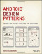 Android Design Patterns: Interaction Design Solutions for Developers