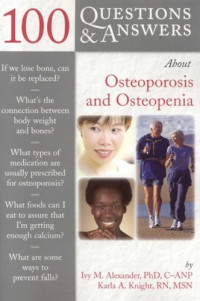 100 Questions  &amp;  Answers About Osteoporosis And Osteopenia