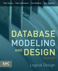 Database Modeling and Design, Fifth Edition: Logical Design (The Morgan Kaufmann Series in Data Management Systems)