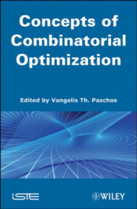 Combinatorial Optimization: 3-Volume Set (ISTE)