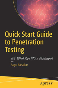 Quick Start Guide to Penetration Testing: With NMAP, OpenVAS and Metasploit