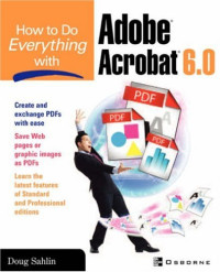 How to Do Everything with Adobe® Acrobat® 6.0 (Windows)