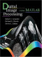 Digital Image Processing Using MATLAB(R)
