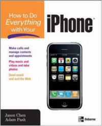 How to Do Everything with Your iPhone