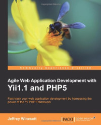 Agile Web Application Development with Yii 1.1 and PHP5