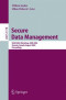 Secure Data Management: VLDB 2004 Workshop, SDM 2004, Toronto, Canada, August 30, 2004, Proceedings (Lecture Notes in Computer Science)