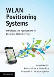 WLAN Positioning Systems: Principles and Applications in Location-Based Services