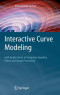 Interactive Curve Modeling: with Applications to Computer Graphics, Vision and Image Processing