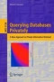 Querying Databases Privately: A New Approach to Private Information Retrieval (Lecture Notes in Computer Science)
